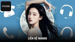 Cách Liên Hệ Man88