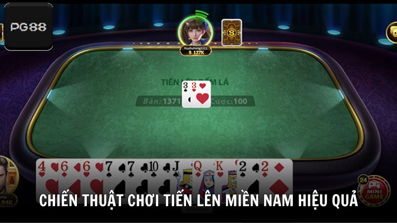 Chiến thuật chơi Tiến Lên Miền Nam hiệu quả