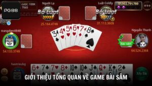 Giới thiệu tổng quan về game bài Sâm tại PG88