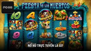 Nổ hũ trực tuyến là gì?