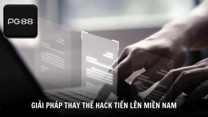 Giải pháp thay thế hack Tiến Lên Miền Nam từ PG88