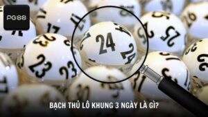 Bạch thủ lô khung 3 ngày là gì?