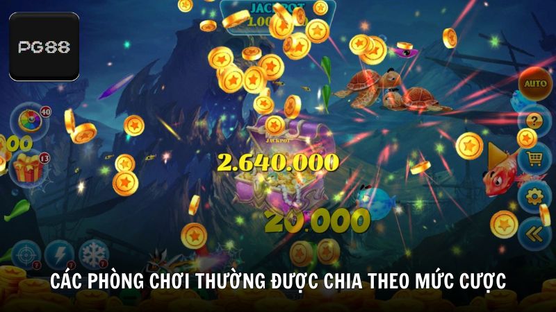 Các phòng chơi thường được chia theo mức cược