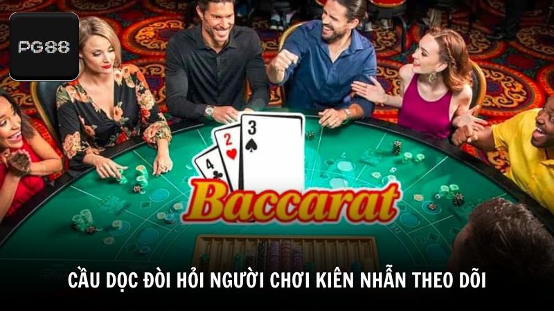 Cầu dọc đòi hỏi người chơi kiên nhẫn theo dõi