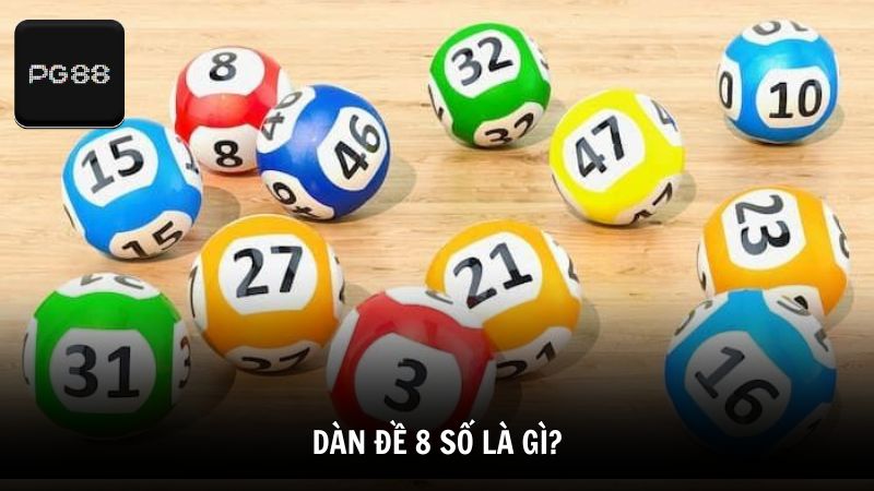 Dàn đề 8 số là gì?