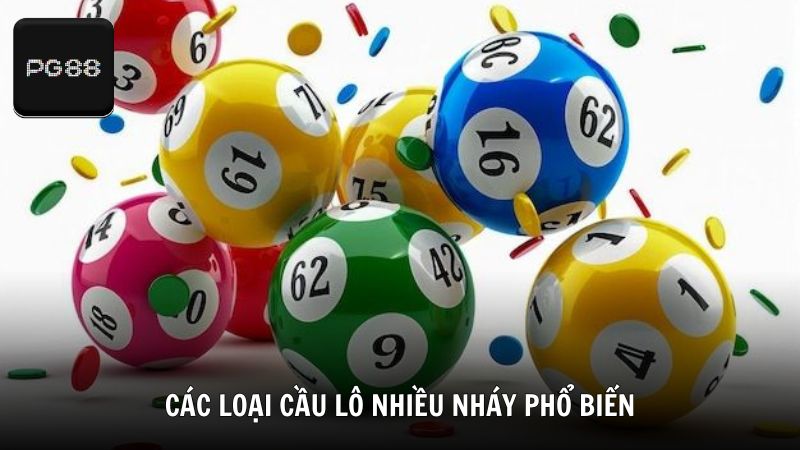Các Loại Cầu Lô Nhiều Nháy Phổ Biến Nhất Hiện Nay Tại PG88